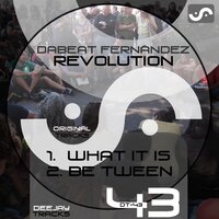 What It Is - Dabeat Fernandez