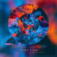 Here I Am - Chris Domingo & Mariner & Mariner + Domingo & Gadi Mitrani