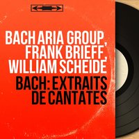 Gott der Herr ist Sonn und Schild, BWV 79: Aria. "Gott, ach Gott, verlass die Deinen nimmermehr" - Bach Aria Group & William Scheide & Frank Brieff & Eileen Farrell & Norman Farrow & Bach Aria Group, Frank Brieff, William Scheide, Eileen Farrell, Norman Farrow & Johann Sebastian Bach