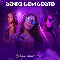 Sento Com Gosto - Axyah & IVY