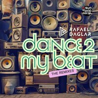 Dance 2 My Beat - Rafael Daglar & Edson Pride