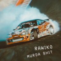 Murda Shit - Rawiko