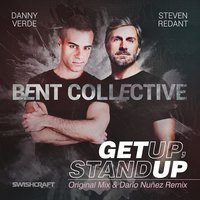Get up, Stand Up - Danny Verde & Steven Redant & Bent Collective