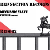 Kentaur - Mechanic Slave