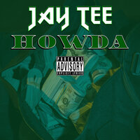 HOWDA - Jay Tee