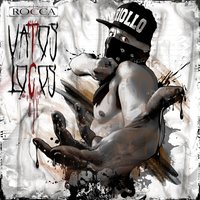 Vatos Locos - Rocca