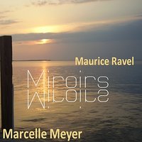 Miroirs: III. A Boat on the Ocean - Marcelle Meyer & Морис Равель