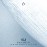 Misunderstood - Mizuh & Guzwoo Remix