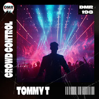 Crowd Control - Tommy T