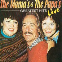 I' Saw Her Agrin - The Mama's & The Papa's