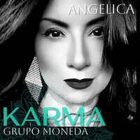 Karma - Angelica & Grupo Moneda
