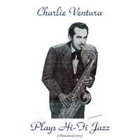 When the Saints Go Marching In - Charlie Ventura