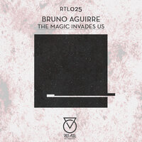 The Magic Invades Us - Bruno Aguirre