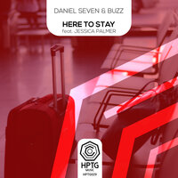 Here To Stay - Daniel Seven & Buzz & Jessica Palmer