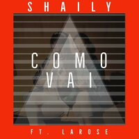 Como Vai - Shaily & LaRose