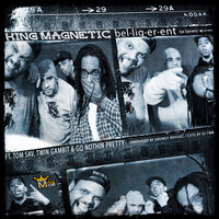 Belligerent - King Magnetic & Tom Sav & Twin Gambit & GQ Nothin Pretty