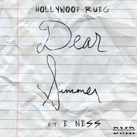 Dear Summer - Hollywood Rueg & E Ness