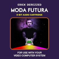 Moda Futura - Erick Derezzed