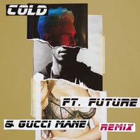 Cold - Maroon 5 & Future & Gucci Mane