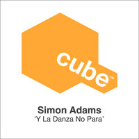 Y La Danza No Para - Simon Adams & DJ Vitto & Mr. Bert