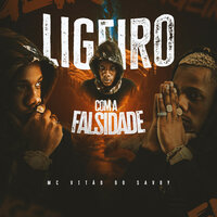 Ligeiro com a falsidade - Mc Vitão Do Savoy