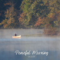 Peaceful Morning - Olexy