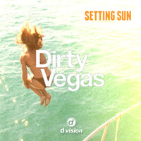 Setting Sun - Dirty Vegas & Nora En Pure