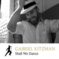 Shall We Dance - Gabriel Kitzman feat. Arina Popova & Gabriel Kitzman & Arina Popova & Джордж Гершвин