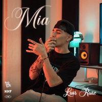 Mia - Luis Ruiz & Sans Gore & No Hard Feelings