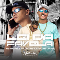 Lei da Favela - Mc Lipivox & Mc Renatinho Falcão & MC Buraga