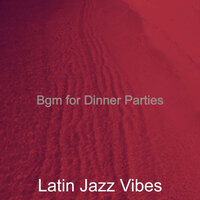 Beautiful Saxophone Bossa Nova - Vibe for Fine Dining - Latin Jazz Vibes