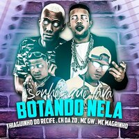 Sonhei que Tava Botando Nela  (Brega Funk) - Mc Thiaguinho do Recife & MC Gw & Mc Magrinho & MC CH da Z.O