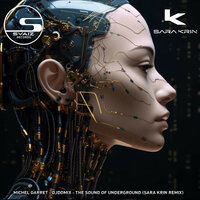 The sound of the underground - Michel Garret & DJDØMIX & Sara Krin