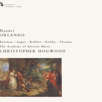 Handel: Orlando, HWV 31 / Act 1 - Povera me!...O care parolette - Emma Kirkby & Academy Of Ancient Music & Christopher Hogwood & Георг Фридрих Гендель