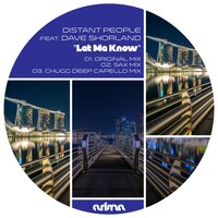 Let Me Know - Distant People & Dave Shorland & Chugg Deep