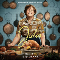 Julia's New Kitchen - Jeff Danna