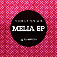 Melia ft. Esza Kaye - Protoxic & Esza Kaye & Benjamin Beard