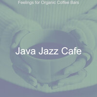 Mysterious Saxophone Bossa Nova - Vibe for Iced Coffees - Java Jazz Cafe