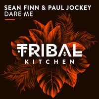 Dare Me - Sean Finn & Paul Jockey