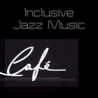Time to Leave - Jazz Instrumental Chill & Cafe Jazz Deluxe & Coffee House Instrumental Jazz Playlist
