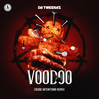 Voodoo - Da Tweekaz & Crude Intentions