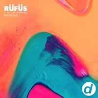 Like an Animal - RÜFÜS DU SOL & Dom Dolla