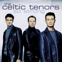 A love so beautiful - The Celtic Tenors/Nick Ingman/Patrick Kernan/Gavyn Wright/Orchestra & The Celtic Tenors