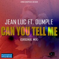 Can You Tell Me - Jean Luc & Dimple T