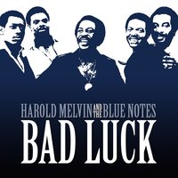 Bad Luck - Harold Melvin