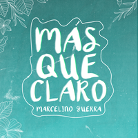 Más Que Claro - Marcelino Guerra