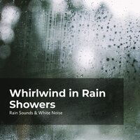 Harmonic Whirlwind - Rain Sounds & White Noise & Raindrops Sleep & Sleep Rain