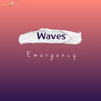 Emergency - Waves