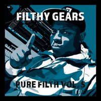 The One - Filthy Gears