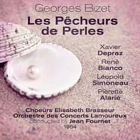 Georges Bizet: Les Pecheurs de Perles, Act III, Tableau 2, No. 15 "Trio. Ô lumière sainte" - Leopold Simoneau & Xavier Depraz & Jean Fournet & Orchestre des Concerts Lamoureux & René Bianco & Pierrette Alarie